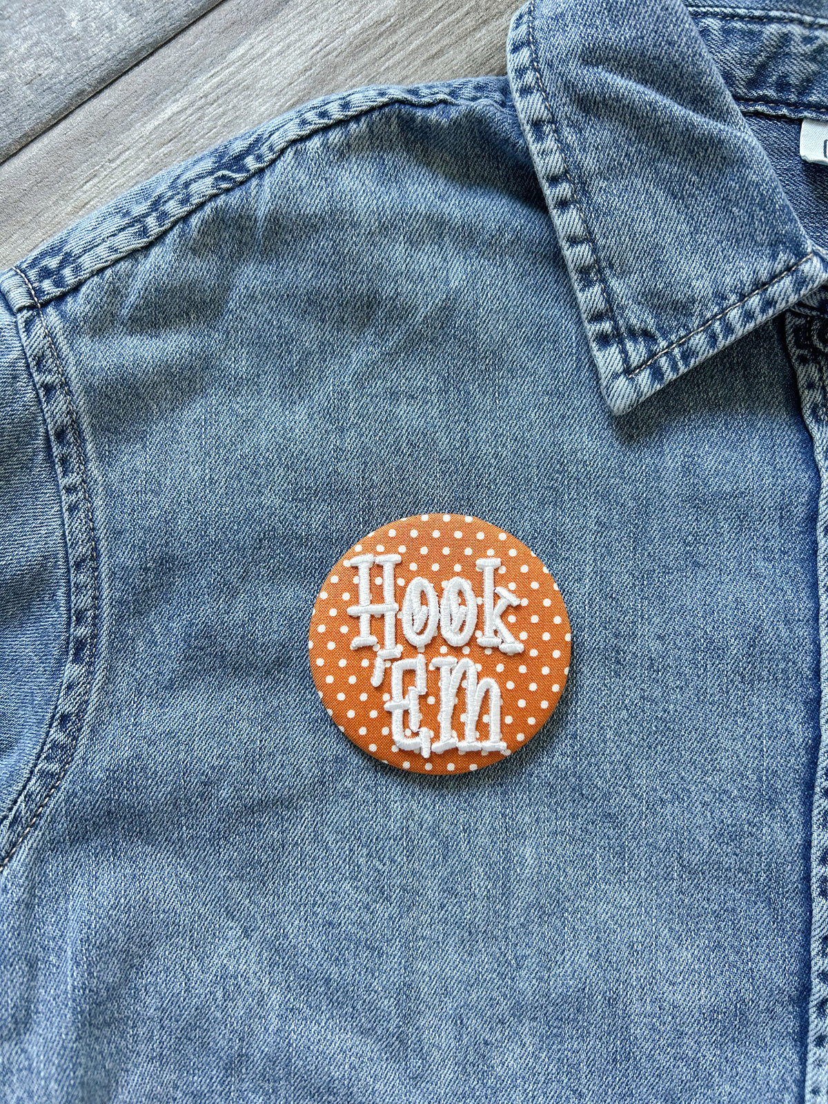 Hook 'Em Embroidered Button